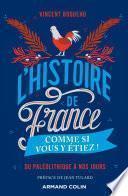 Télécharger le livre libro L'histoire De France Comme Si Vous Y étiez !